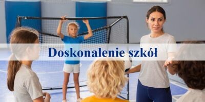 WARSZTATY WF Z AWF - Doskonalenie szkół w obszarze promocji ogólnoszkolnej aktywności fizycznej